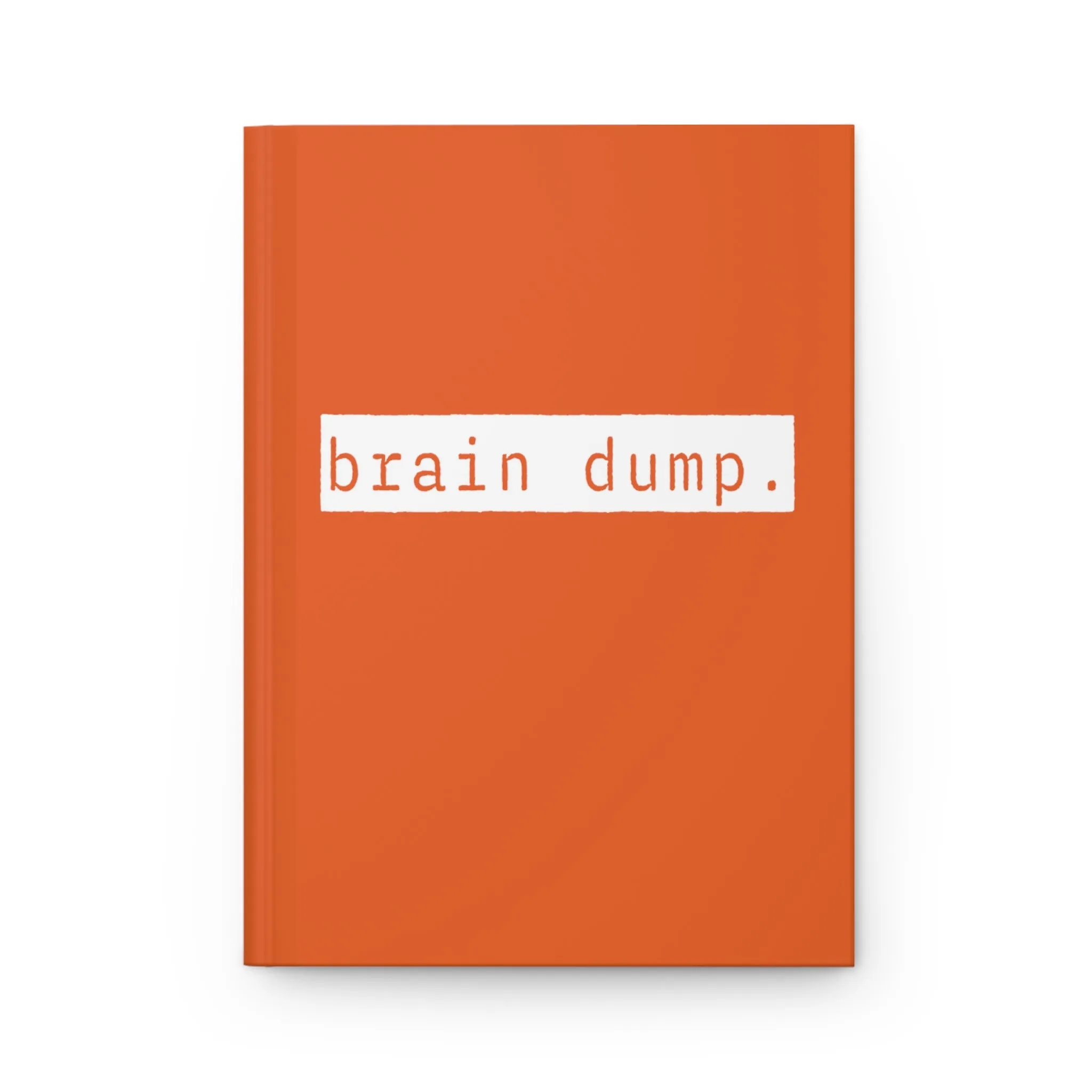 Brain Dump Orange Matte Hardcover Journal | Blank Book for Notes | Lined Notebook Diary Idea Log